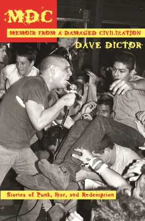 Memoir Book: Stories of Punk, Fear, and Redemption in a Damaged Civilization