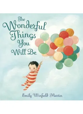 The Wonderful Things You Will Be Hardcover